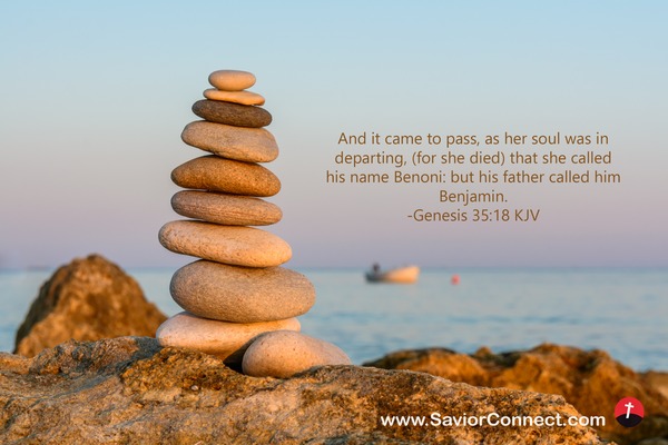 Genesis 35:18 (kjv) - And it came to pass, as her soul was in depar