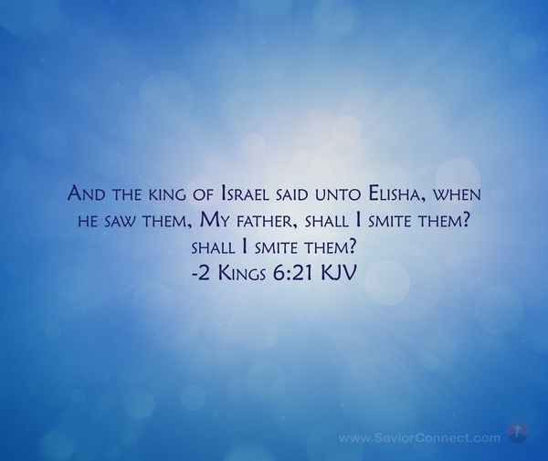 2 Kings 6:21 KJV
