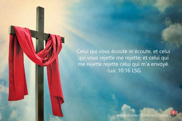 Luc 10:16 LSG
